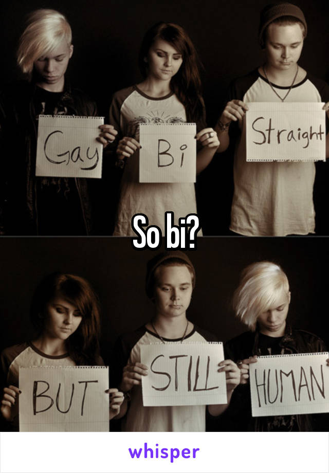 So bi?