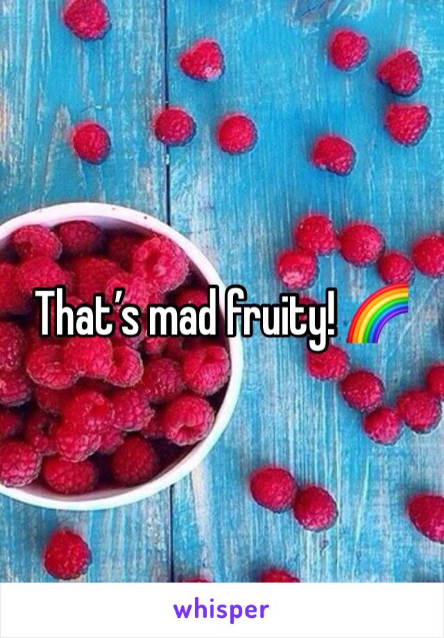 That’s mad fruity! 🌈