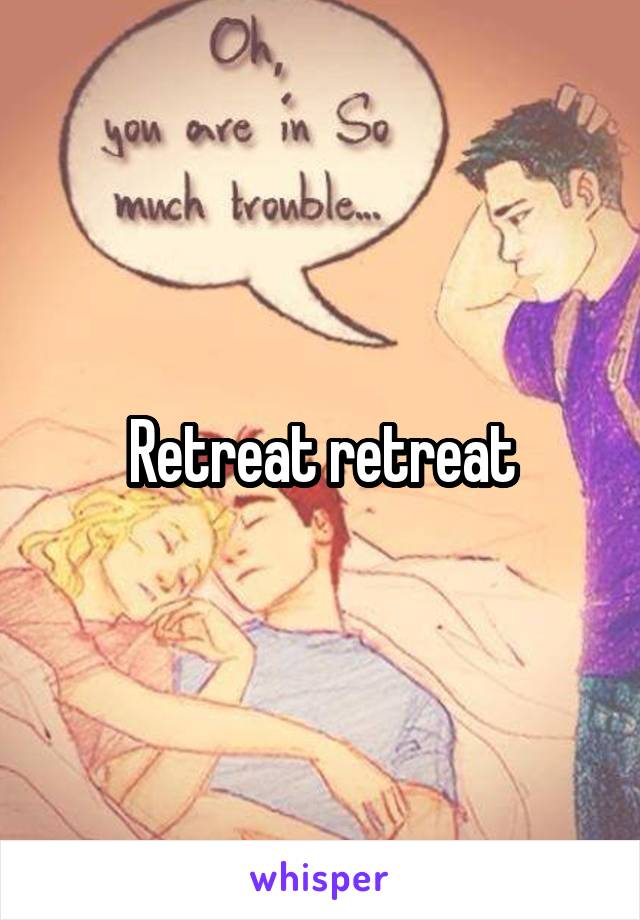 Retreat retreat