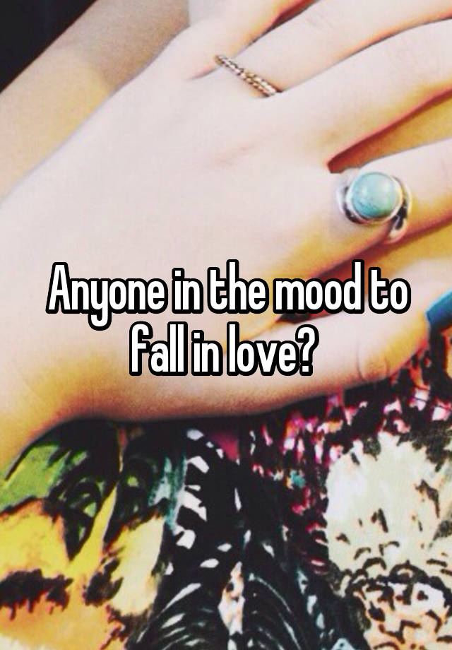 Anyone in the mood to fall in love? 