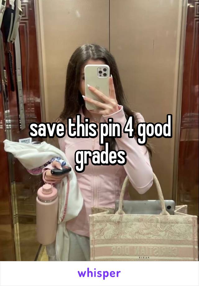 save this pin 4 good grades