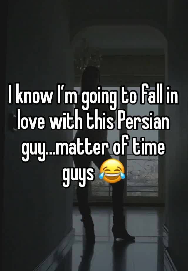 I know I’m going to fall in love with this Persian guy…matter of time guys 😂