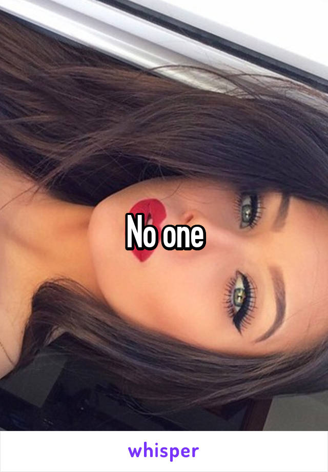 No one