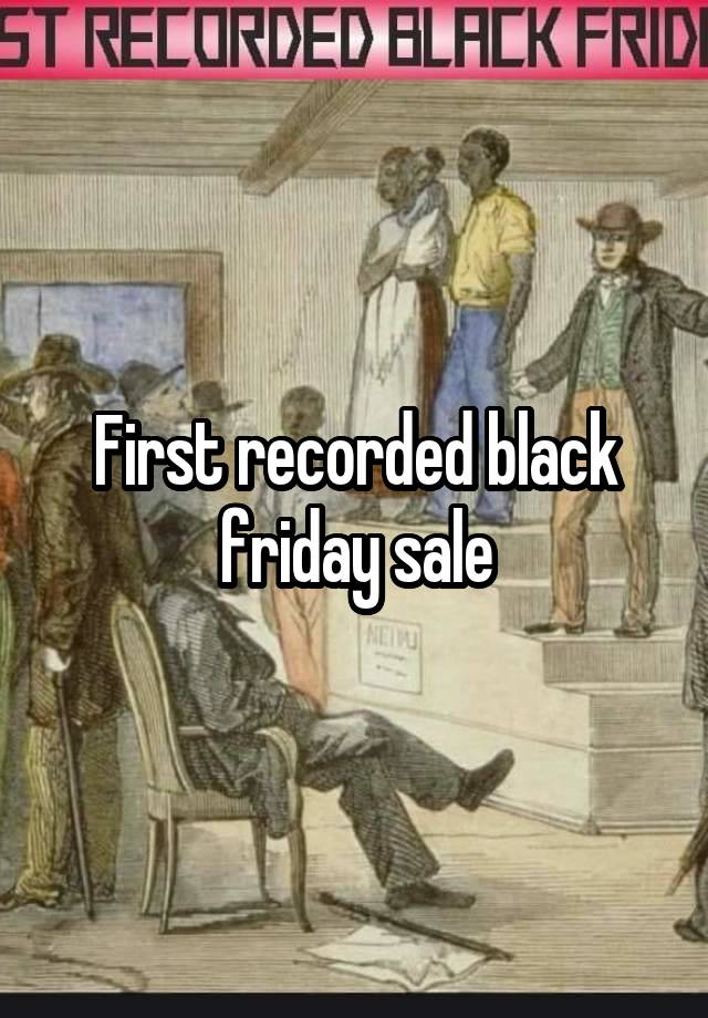 First recorded black friday sale