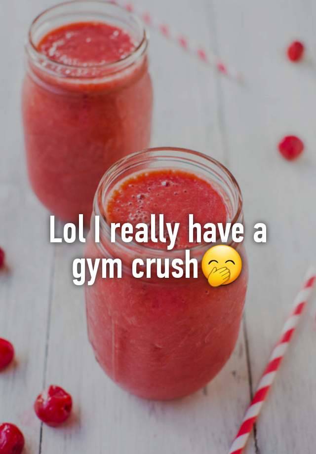 Lol I really have a gym crush🤭