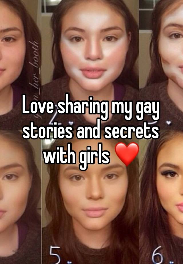 Love sharing my gay stories and secrets with girls ❤️