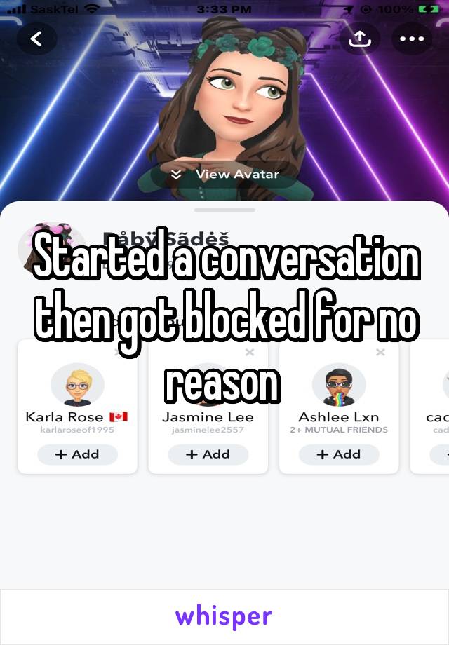 Started a conversation then got blocked for no reason 