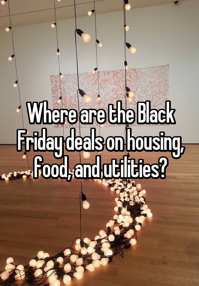 Where are the Black Friday deals on housing, food, and utilities?