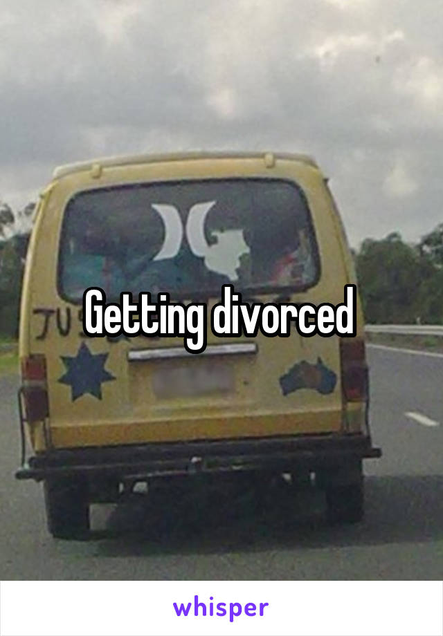 Getting divorced 