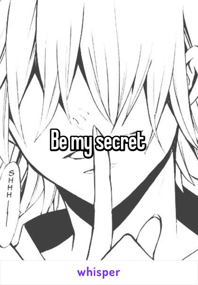 Be my secret 