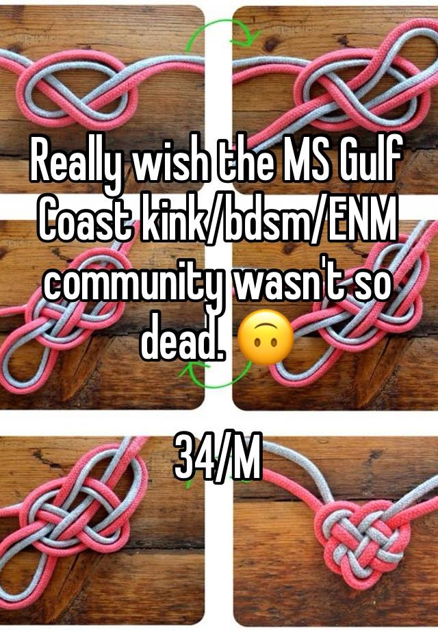 Really wish the MS Gulf Coast kink/bdsm/ENM community wasn't so dead. 🙃

34/M