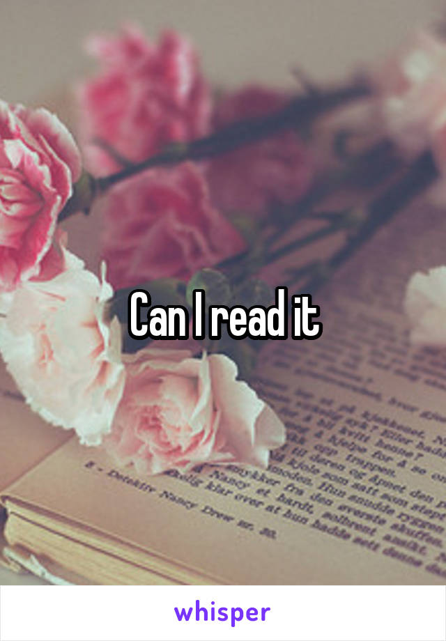 Can I read it