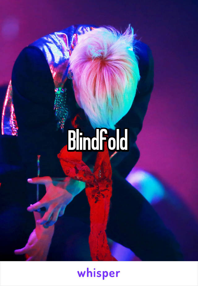 Blindfold 