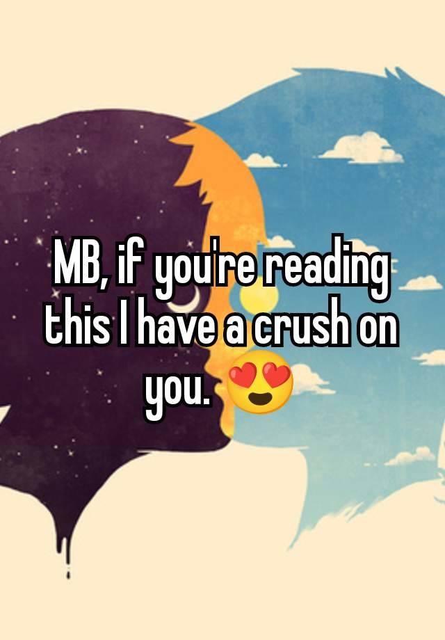 MB, if you're reading this I have a crush on you. 😍