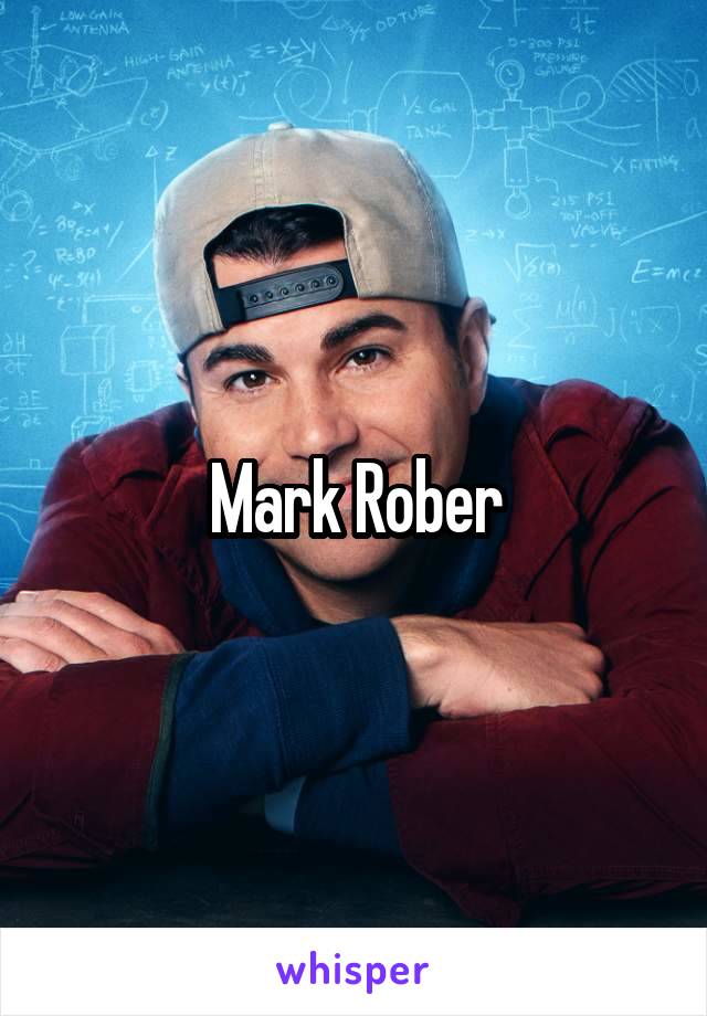 Mark Rober