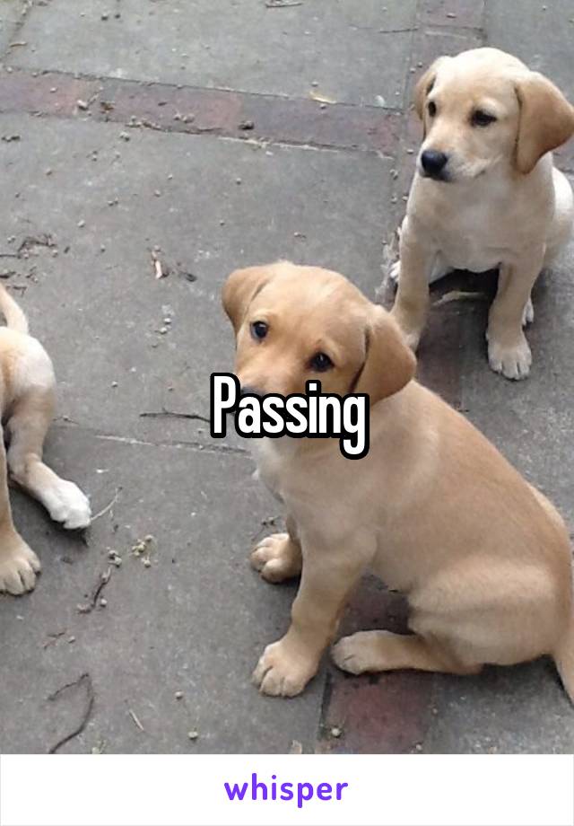 Passing