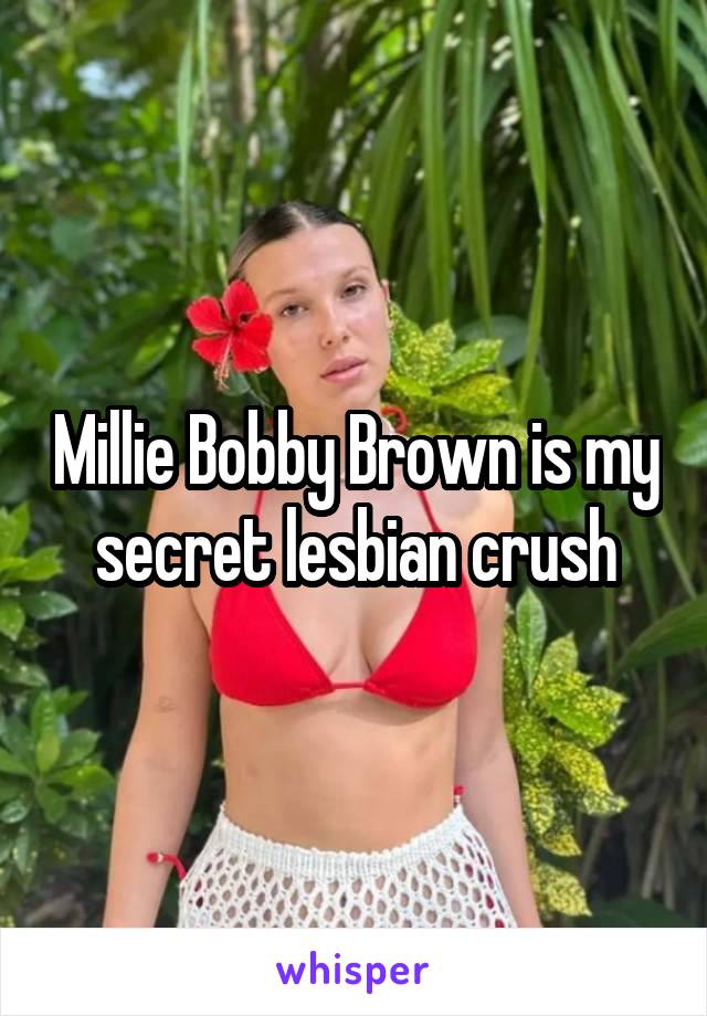 Millie Bobby Brown is my secret lesbian crush