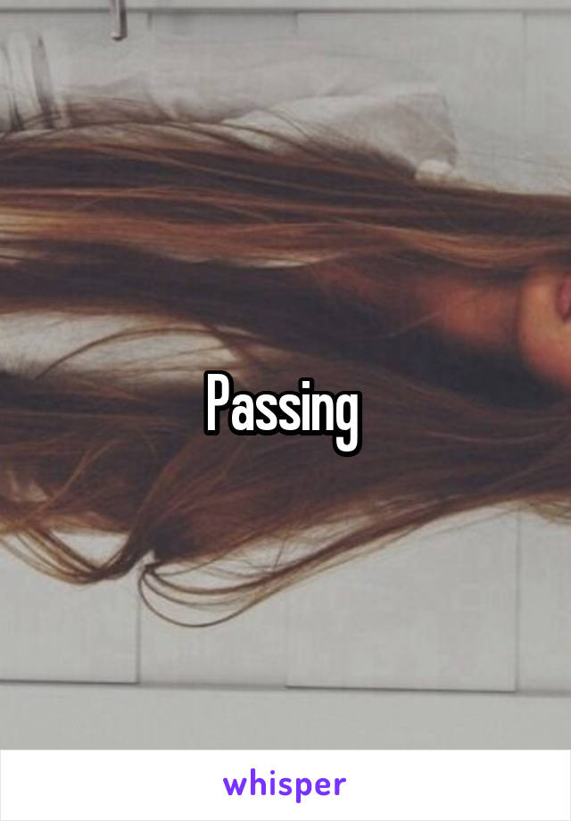 Passing 