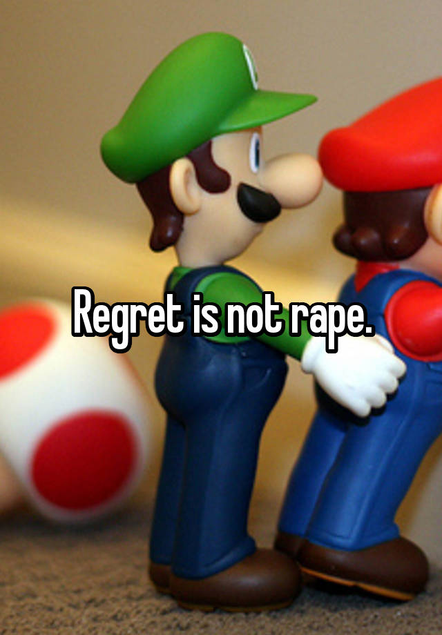 Regret is not rape.