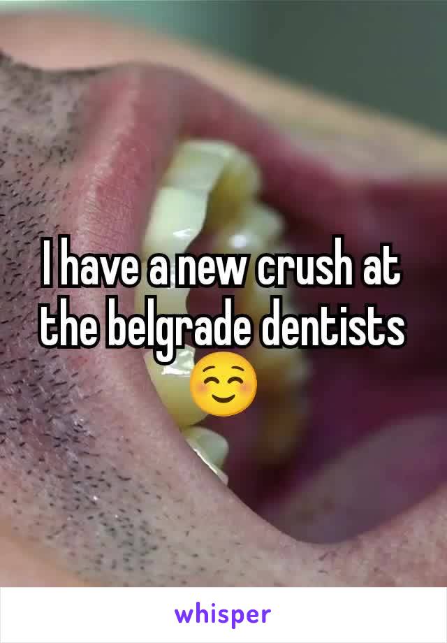 I have a new crush at the belgrade dentists ☺️