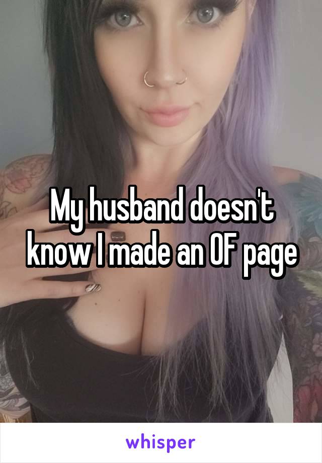 My husband doesn't know I made an OF page