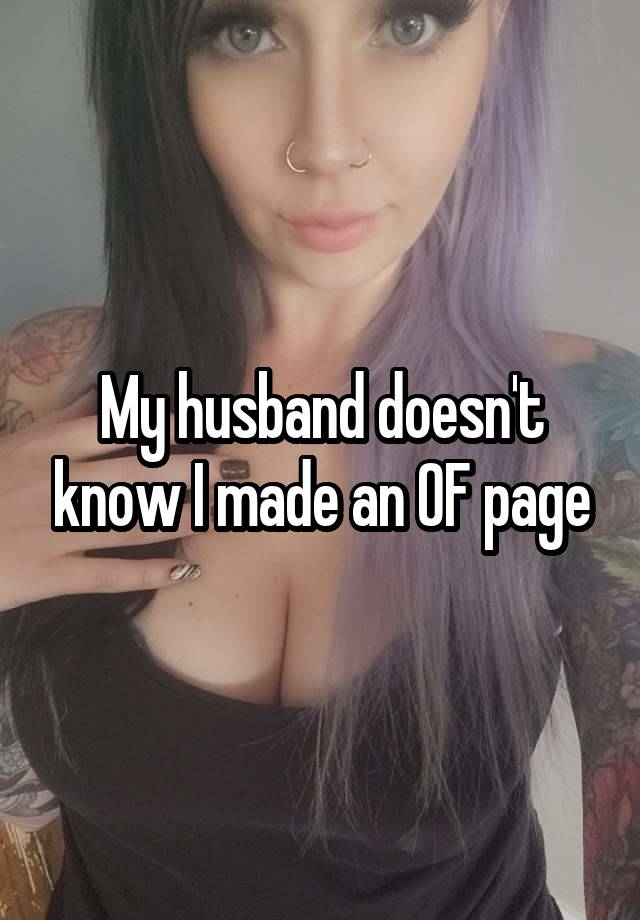 My husband doesn't know I made an OF page