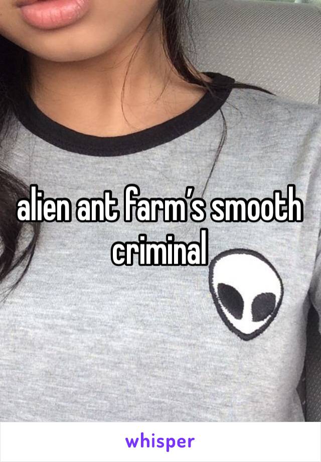 alien ant farm’s smooth criminal 