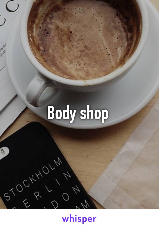 Body shop 