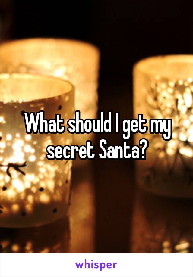 What should I get my secret Santa?