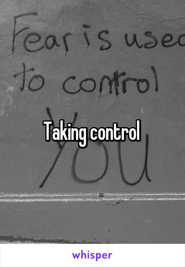 Taking control 