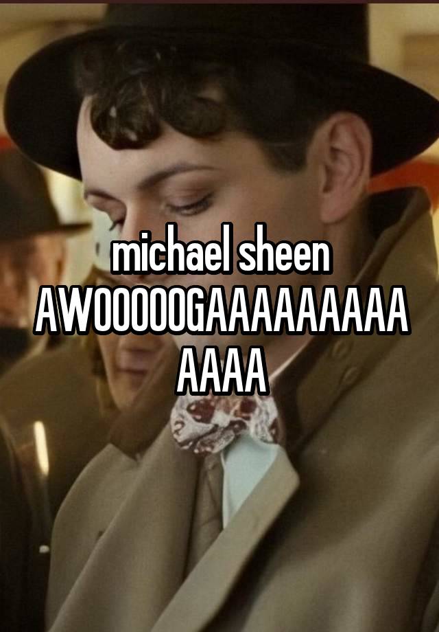 michael sheen
AWOOOOOGAAAAAAAAAAAAA