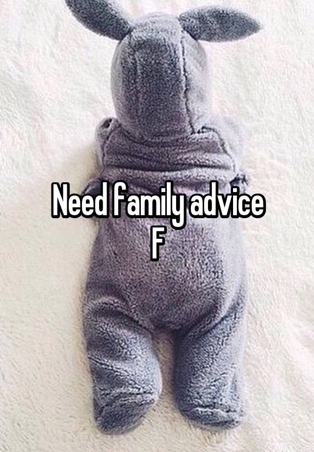 Need family advice
F