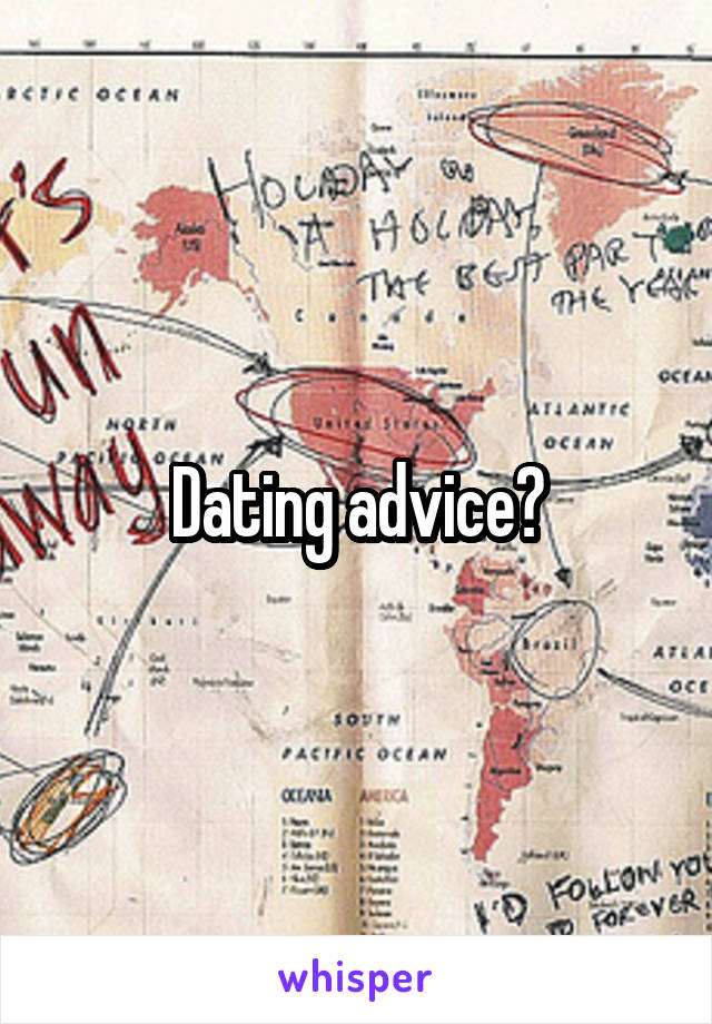 Dating advice?