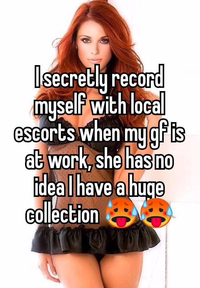 I secretly record myself with local escorts when my gf is at work, she has no idea I have a huge collection 🥵🥵