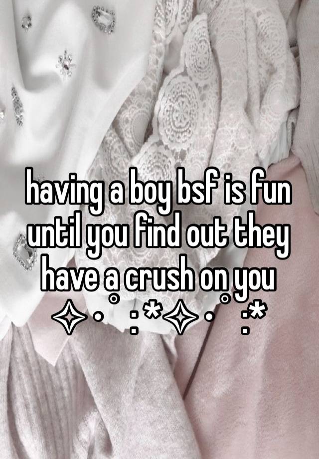 having a boy bsf is fun until you find out they have a crush on you
✧･ﾟ: *✧･ﾟ:* 