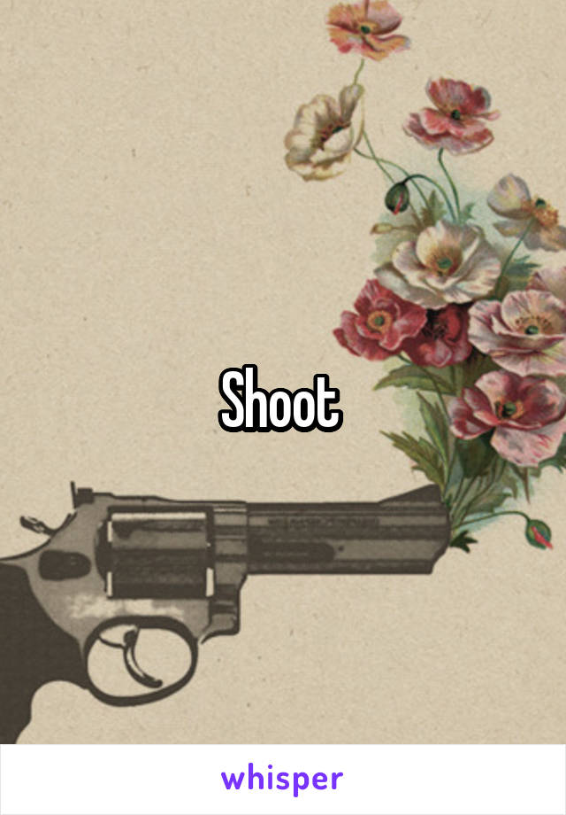 Shoot 