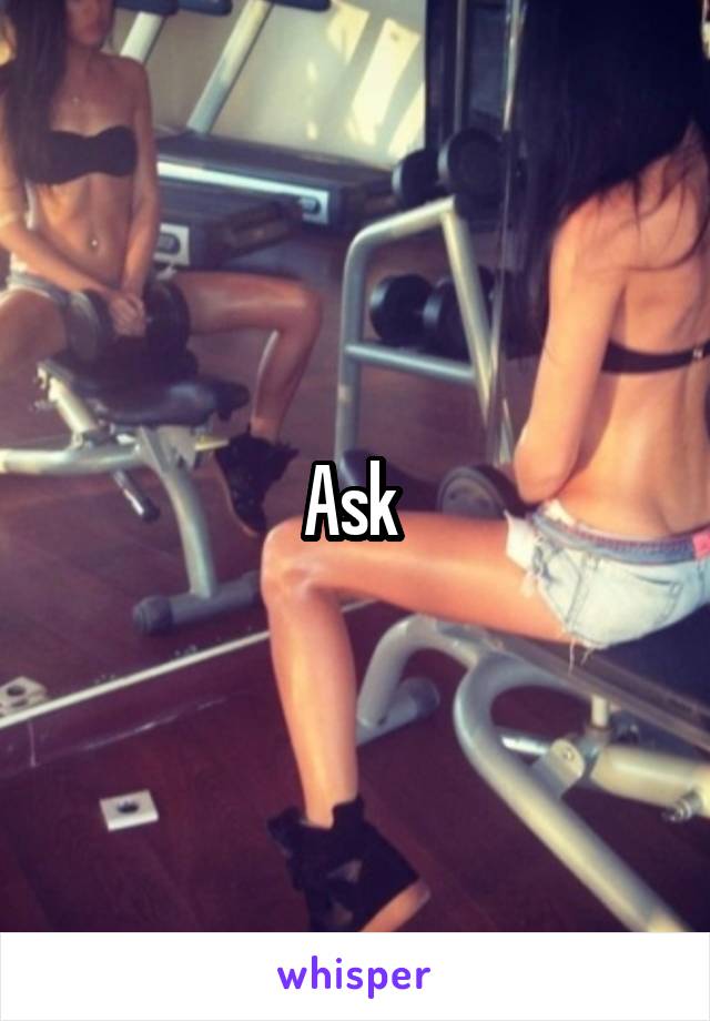 Ask 