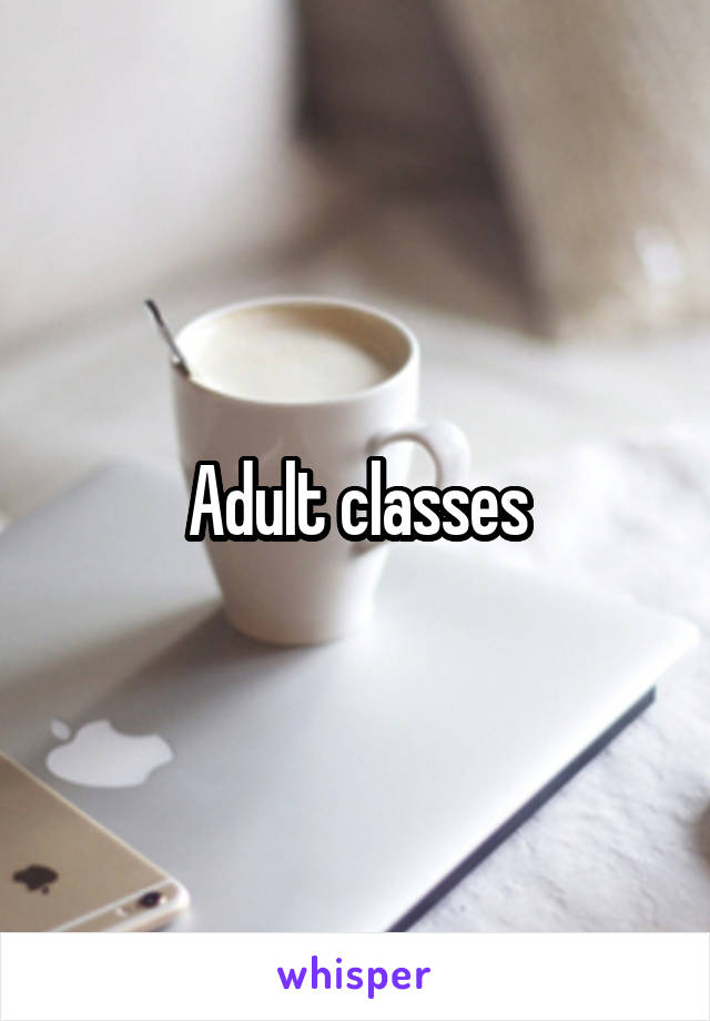 Adult classes