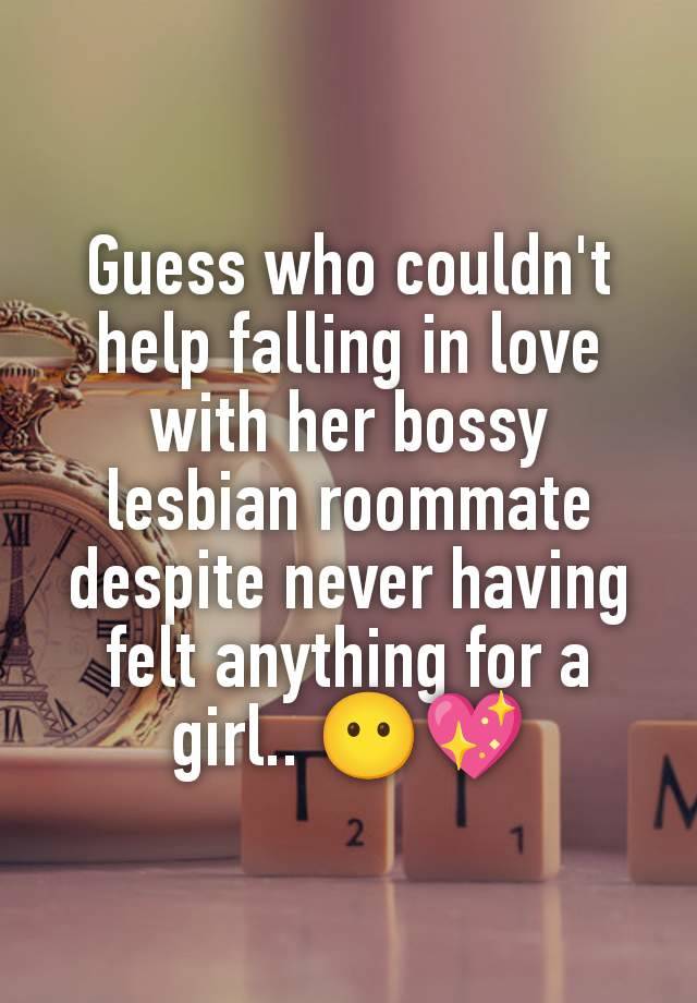 Guess who couldn't help falling in love with her bossy lesbian roommate despite never having felt anything for a girl.. 😶💖