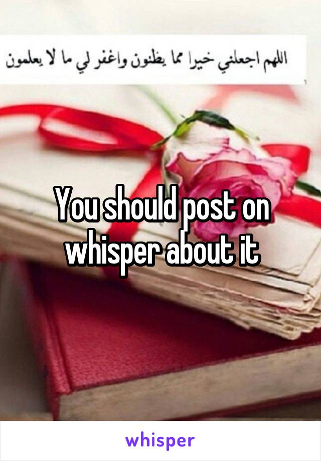 You should post on whisper about it