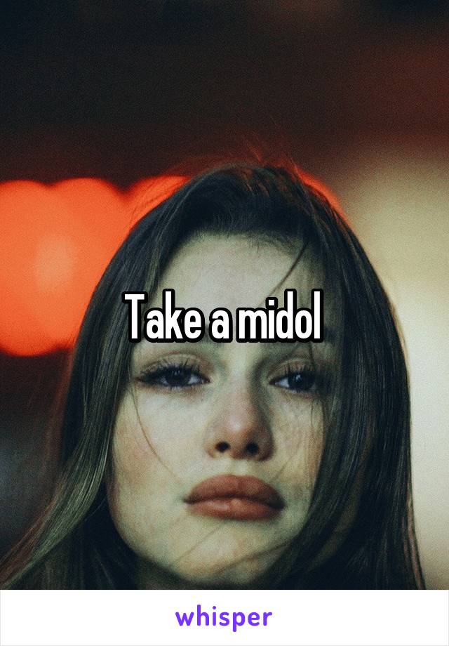 Take a midol 