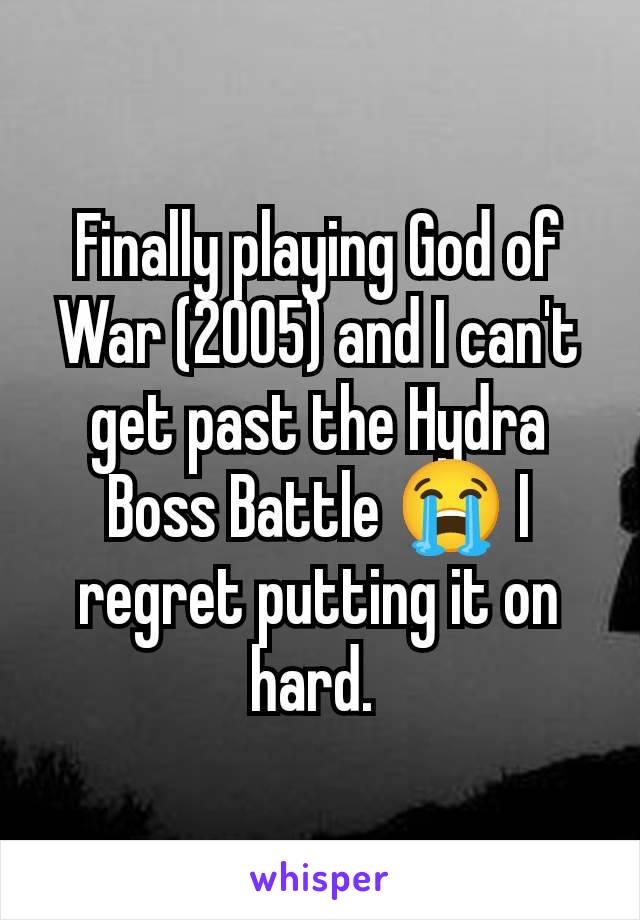 Finally playing God of War (2005) and I can't get past the Hydra Boss Battle 😭 I regret putting it on hard. 