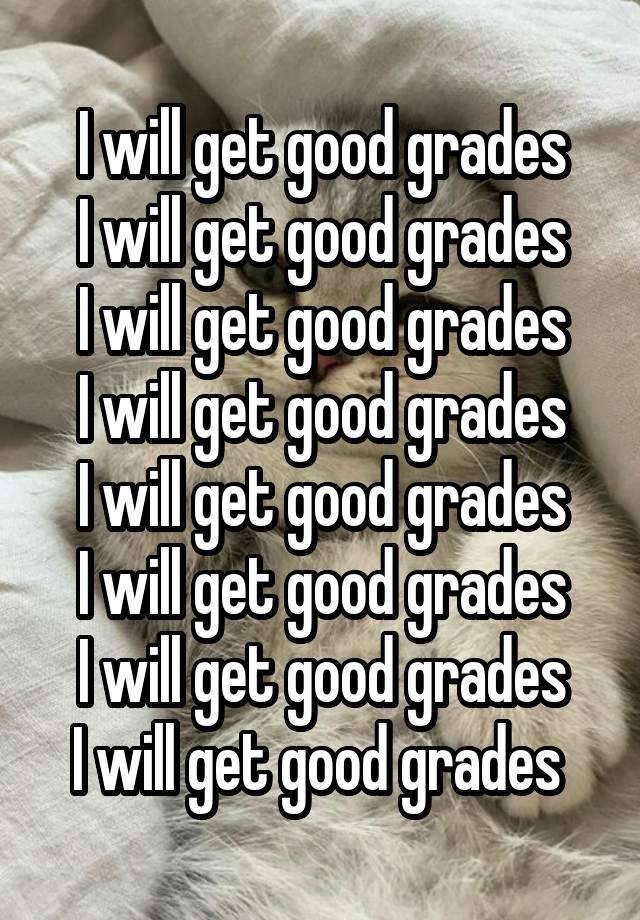 I will get good grades
I will get good grades
I will get good grades
I will get good grades
I will get good grades
I will get good grades
I will get good grades
I will get good grades 