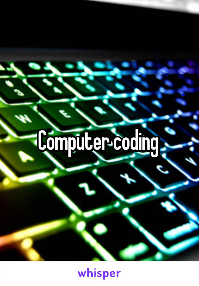 Computer coding 