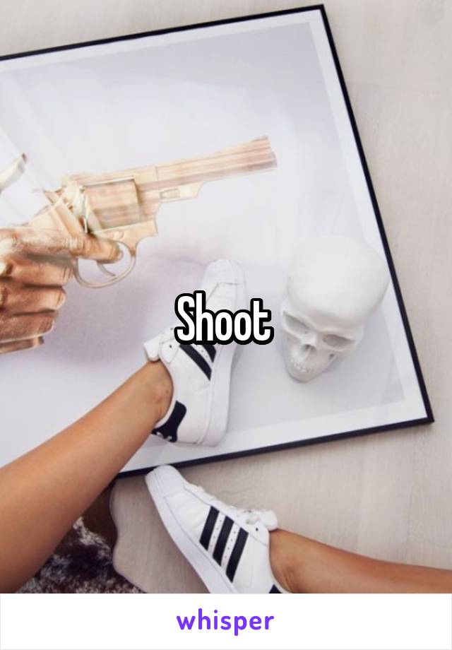 Shoot 