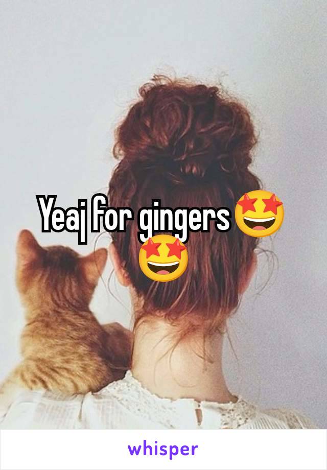 Yeaj for gingers🤩🤩