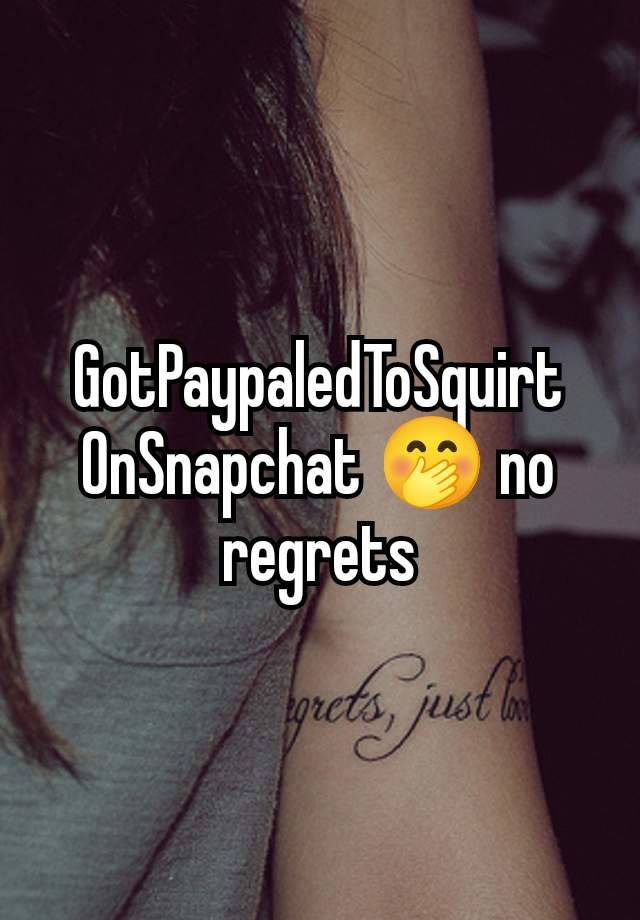 GotPaypaledToSquirt
OnSnapchat 🤭 no regrets