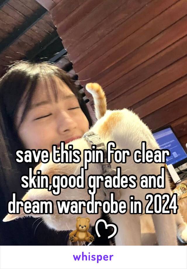 save this pin for clear skin,good grades and dream wardrobe in 2024 🧸ᡣ𐭩