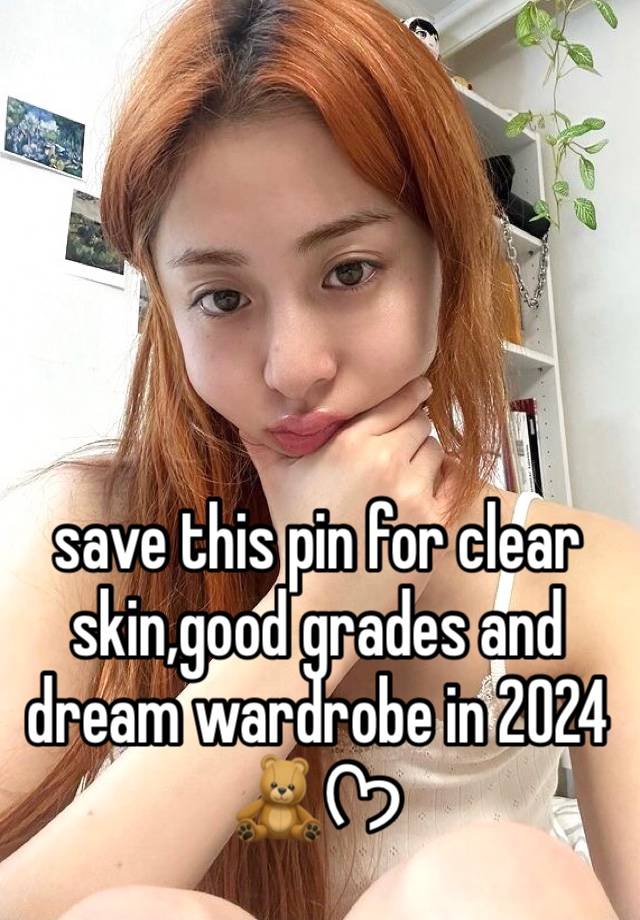 save this pin for clear skin,good grades and dream wardrobe in 2024
🧸ᡣ𐭩