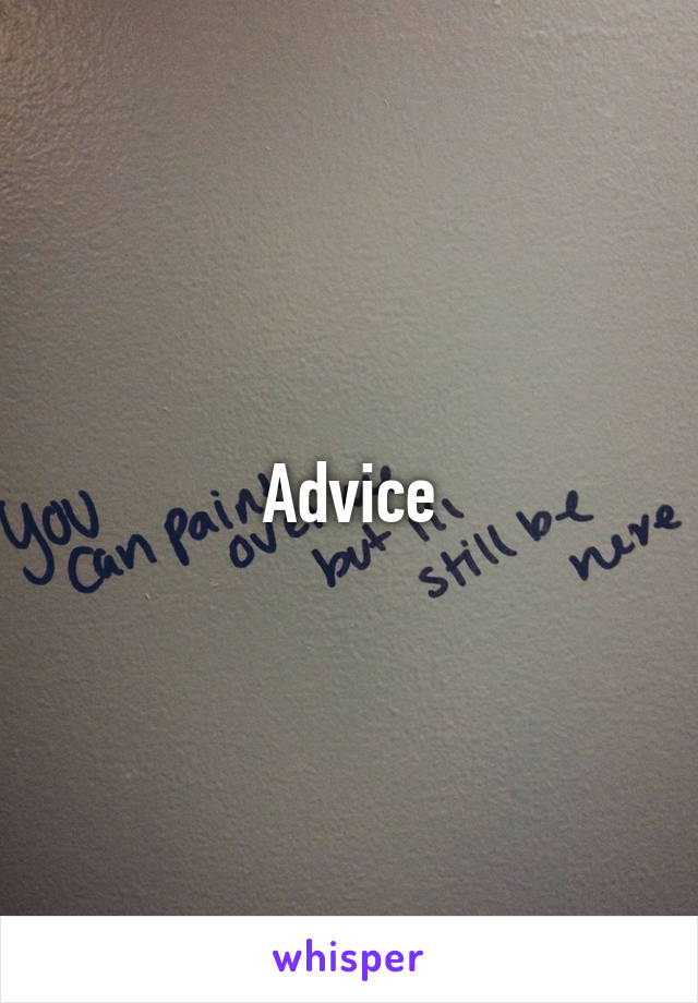 Advice